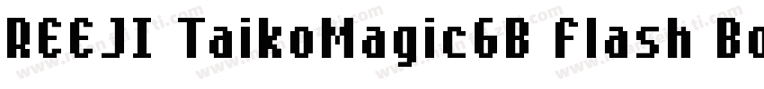 REEJI TaikoMagicGB Flash Bold字体转换